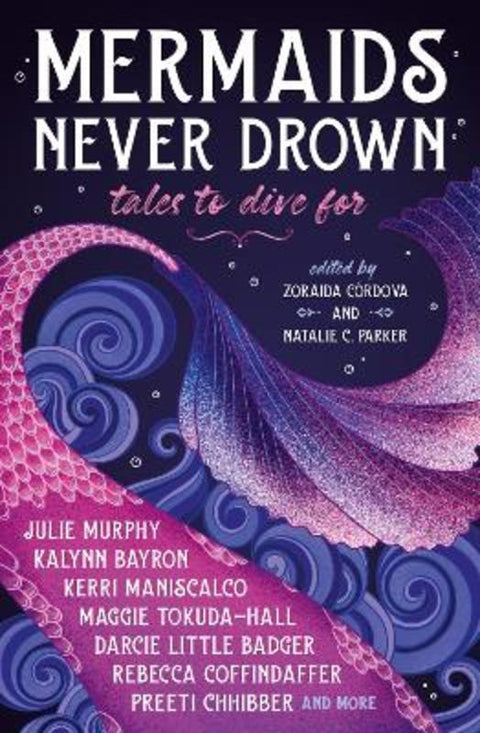 Mermaids Never Drown: Tales to Dive For by Zoraida Cordova - 9781803368122