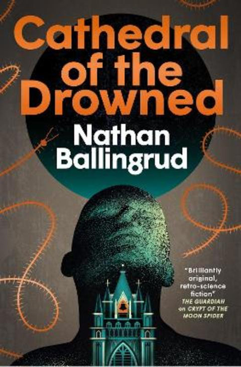 The Lunar Gothic Trilogy - Cathedral of the Drowned by Nathan Ballingrud - 9781803368832