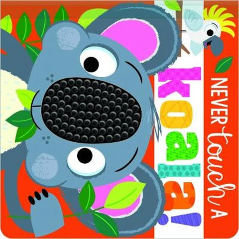 Never Touch A Koala! by Rosie Greening - 9781803377278