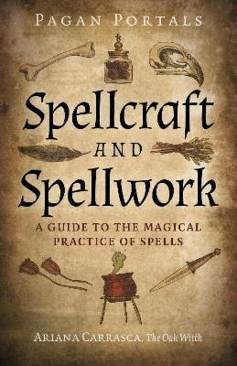 Pagan Portals - Spellcraft and Spellwork by Ariana Carrasca - 9781803412535