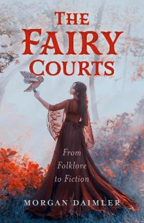 The Fairy Courts by Morgan Daimler - 9781803418384
