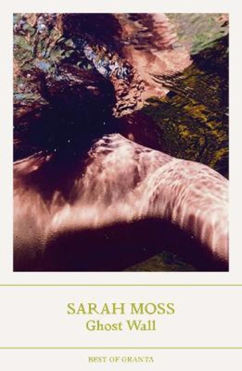 Ghost Wall by Sarah Moss - 9781803510194