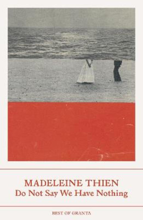 Do Not Say We Have Nothing by Madeleine Thien - 9781803510248
