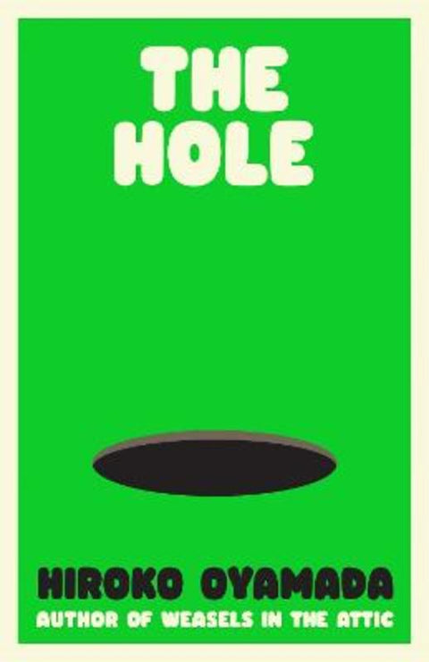 The Hole by Hiroko Oyamada - 9781803510606
