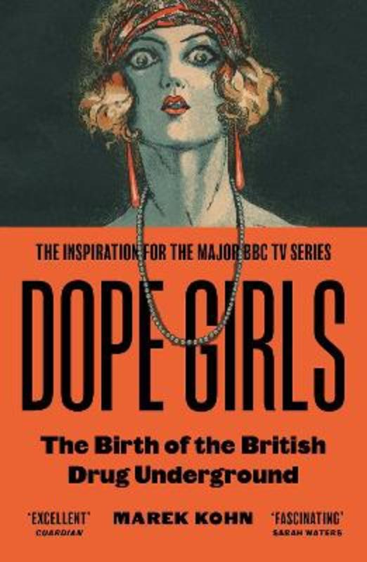 Dope Girls by Dr Marek Kohn | Harry Hartog – Harry Hartog Bookseller