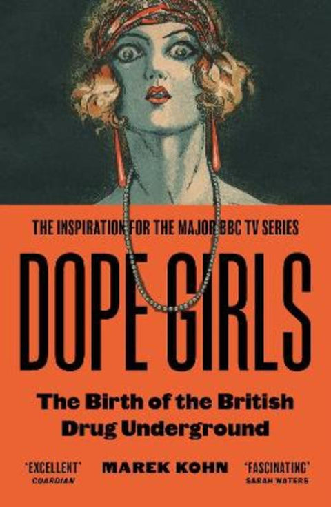 Dope Girls by Dr Marek Kohn - 9781803511634