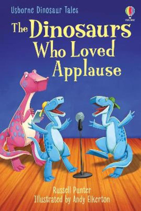 The Dinosaurs Who Loved Applause by Russell Punter - 9781803702728