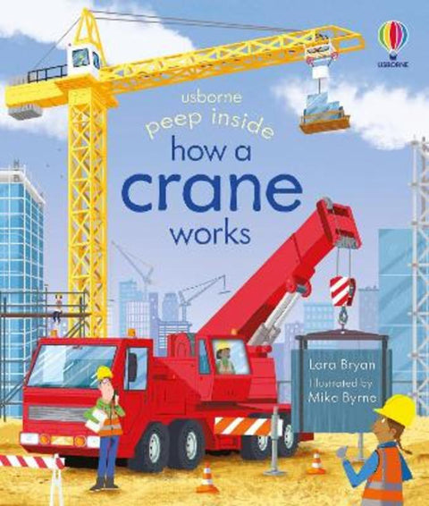 Peep Inside How a Crane Works by Lara Bryan - 9781803707556