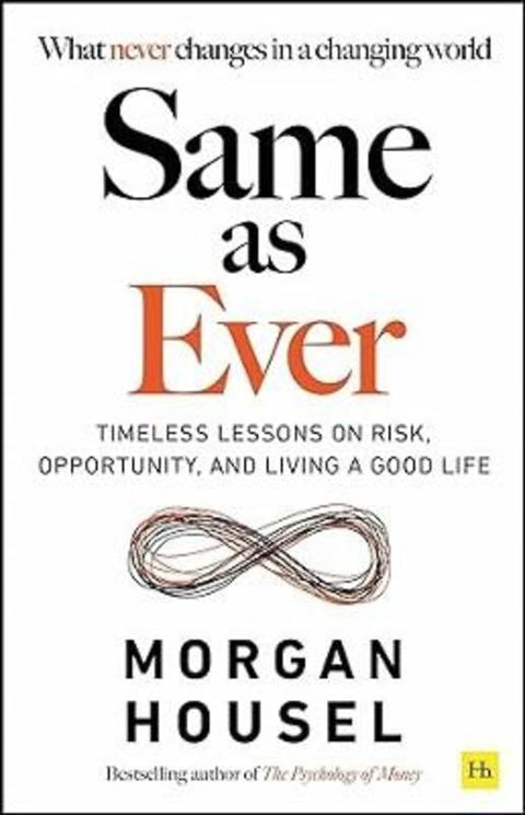 Same as Ever by Morgan Housel - 9781804091050