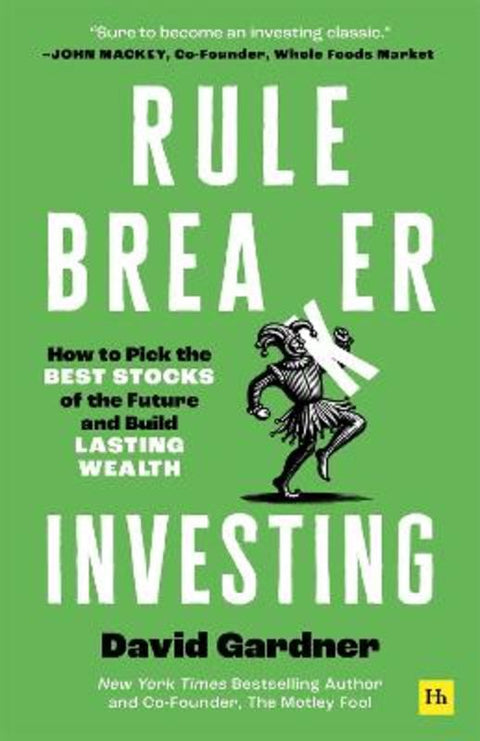 Rule Breaker Investing by David Gardner - 9781804091821