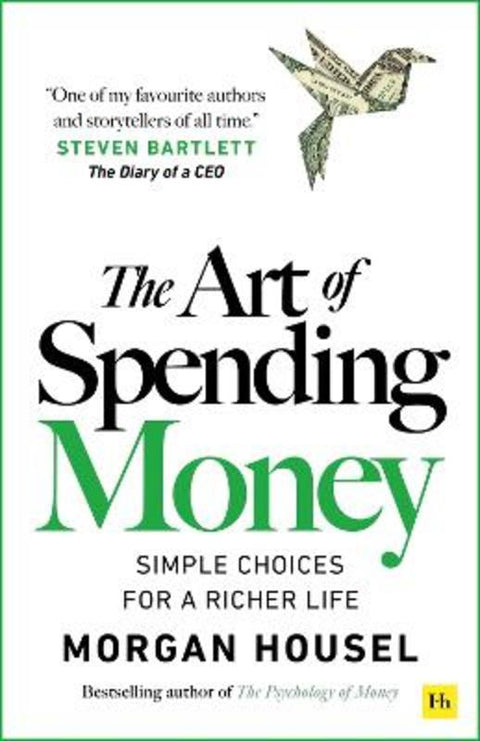The Art of Spending Money by Morgan Housel - 9781804091890