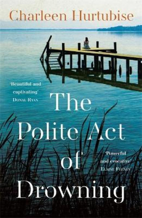 The Polite Act of Drowning by Charleen Hurtubise - 9781804182451