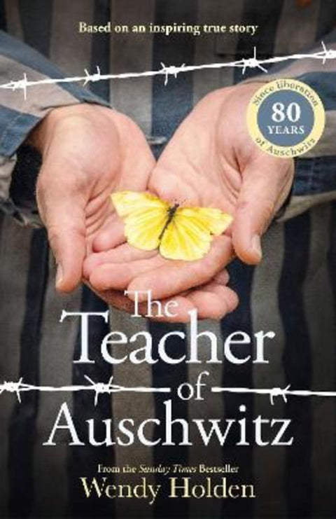 The Teacher of Auschwitz by Wendy Holden - 9781804184653
