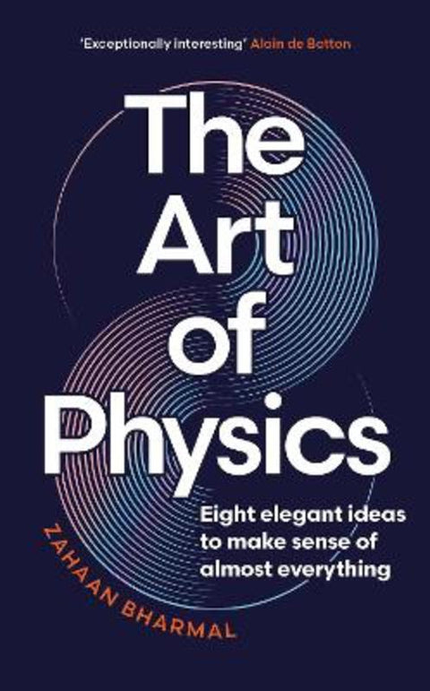 The Art of Physics by Zahaan Bharmal - 9781804186442