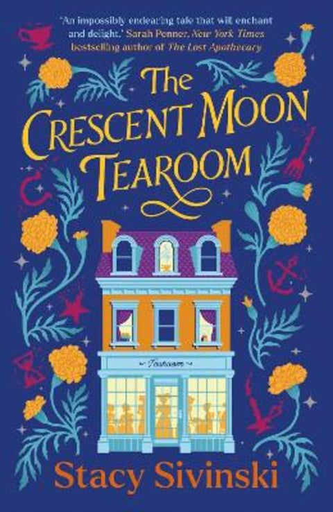 The Crescent Moon Tearoom by Stacy Sivinski - 9781804189627