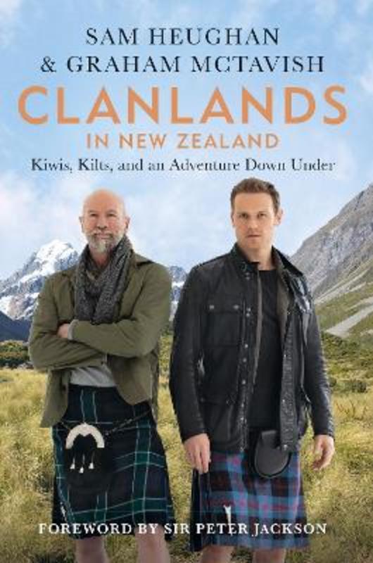 Clanlands in New Zealand by Sam Heughan - 9781804190777