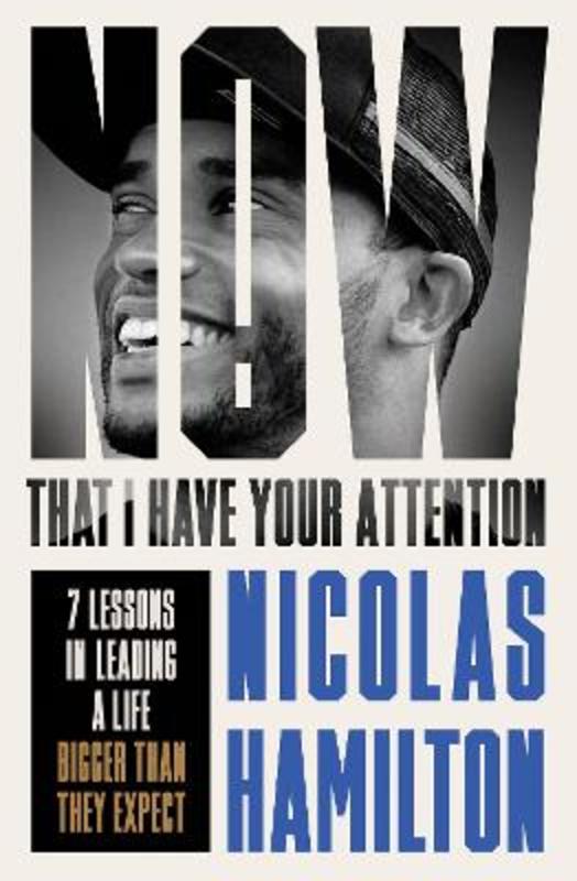 Now That I have Your Attention by Nicolas Hamilton - 9781804191712