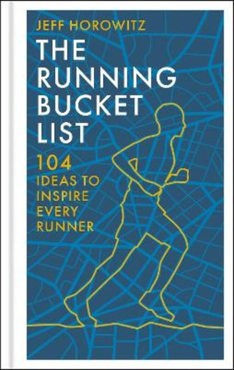 The Running Bucket List by Jeff Horowitz - 9781804193815