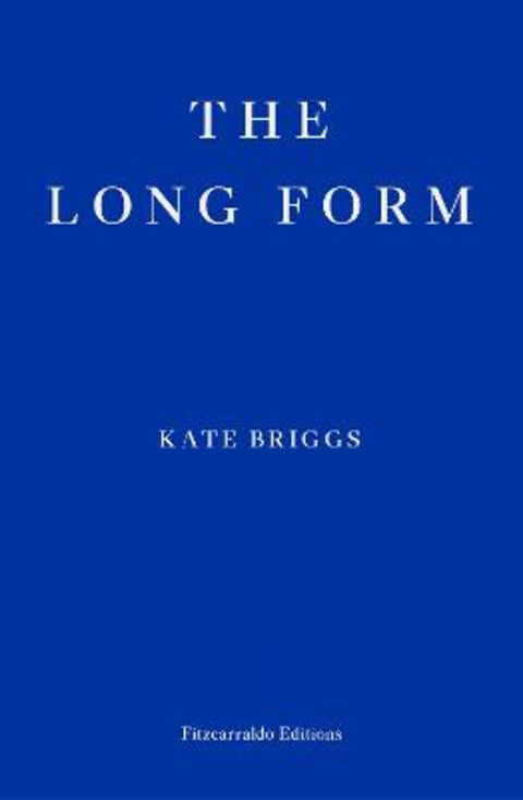 The Long Form by Kate Briggs - 9781804270325