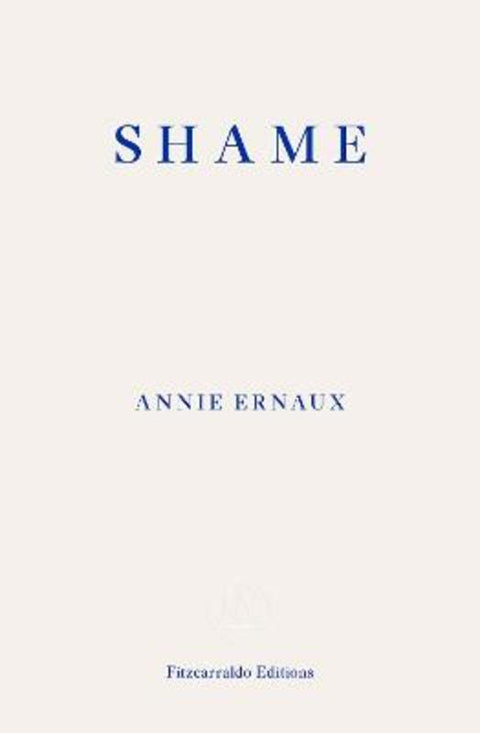 Shame by Annie Ernaux - 9781804270561