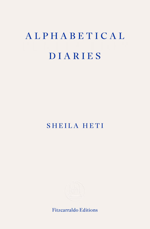Alphabetical Diaries by Sheila Heti - 9781804270776