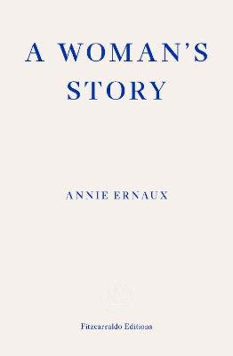 A Woman's Story by Annie Ernaux - 9781804270943