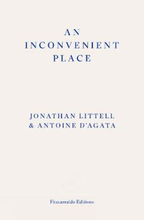 An Inconvenient Place by Jonathan Littell - 9781804271124