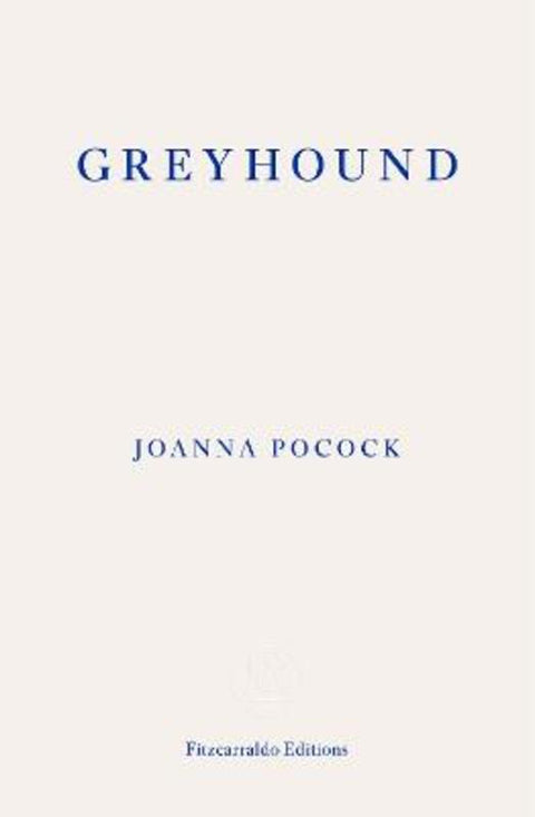 Greyhound by Joanna Pocock - 9781804271384