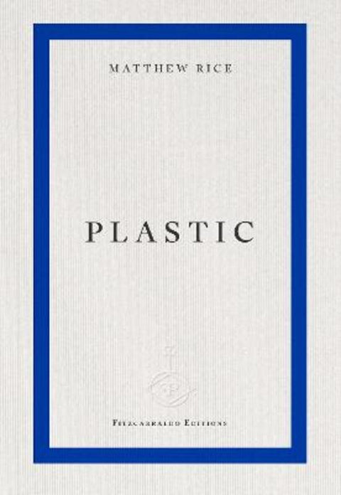 plastic by Matthew Rice - 9781804271421