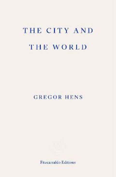 The City and the World by Gregor Hens - 9781804271698