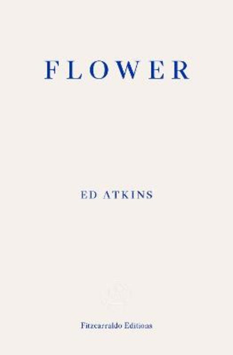 Flower by Ed Atkins - 9781804271742