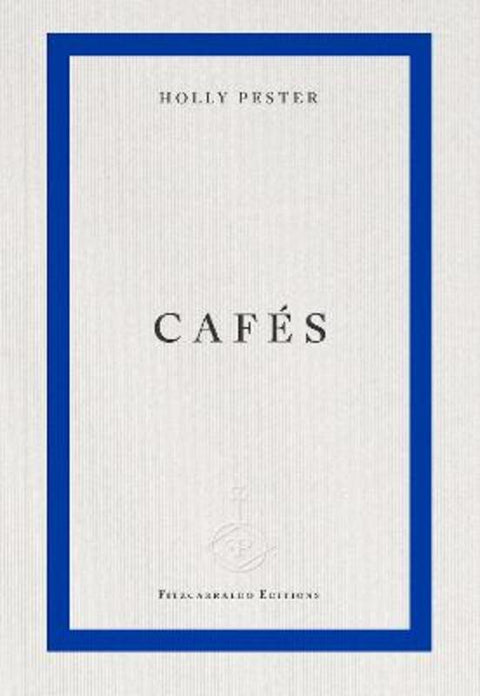 Cafes by Holly Pester - 9781804272022