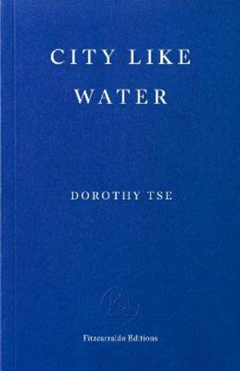 City Like Water by Dorothy Tse - 9781804272282