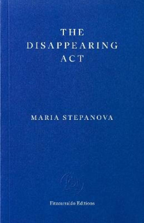 The Disappearing Act by Maria Stepanova - 9781804272329