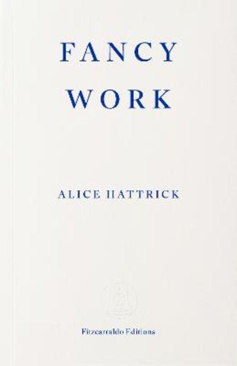 Fancy Work by Alice Hattrick - 9781804272374