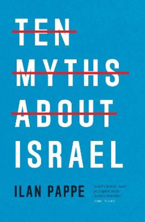 Ten Myths About Israel by Ilan Pappe - 9781804297049