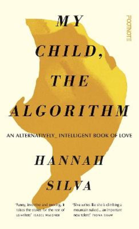 My Child, the Algorithm by Hannah Silva - 9781804440407