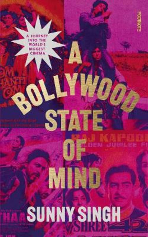 A Bollywood State of Mind by Sunny Singh - 9781804440766