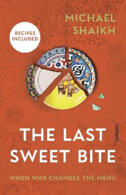 The Last Sweet Bite by Michael Shaikh - 9781804442791