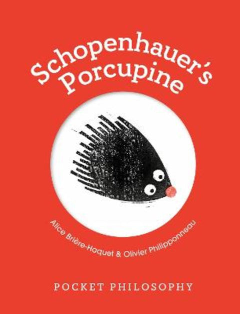 Pocket Philosophy: Schopenhauer's Porcupine by Alice Briere-Haquet - 9781804530658