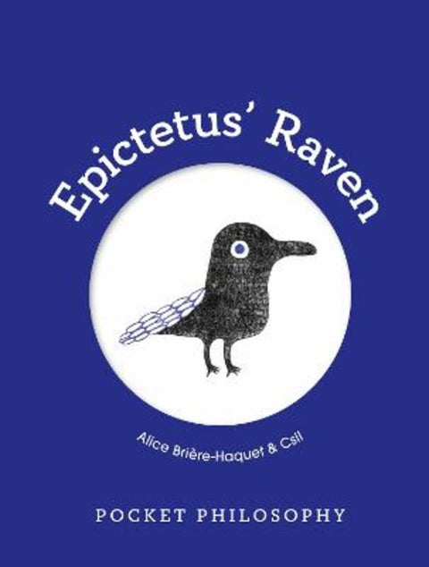 Pocket Philosophy: Epictetus' Raven by Alice Briere-Haquet - 9781804530665