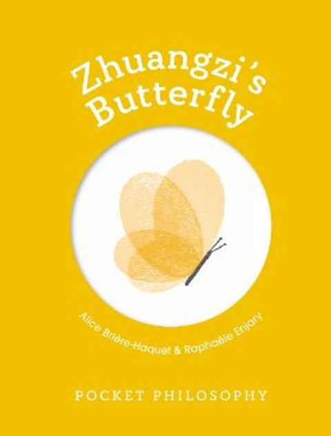 Pocket Philosophy: Zhuangzi's Butterfly by Alice Briere-Haquet - 9781804530672