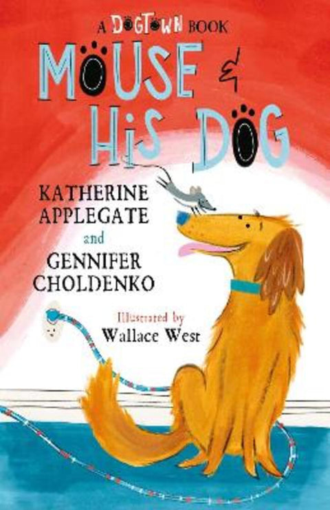 Mouse and His Dog by Katherine Applegate - 9781804538401