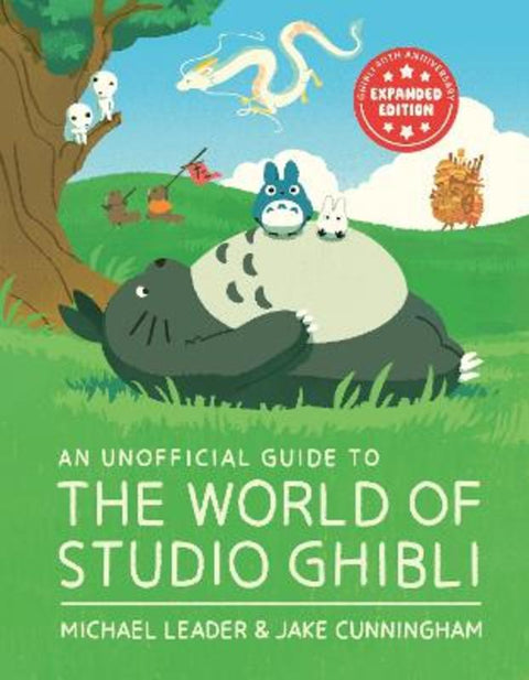 An Unofficial Guide to the World of Studio Ghibli UPDATED EDITION by Michael Leader - 9781804539477