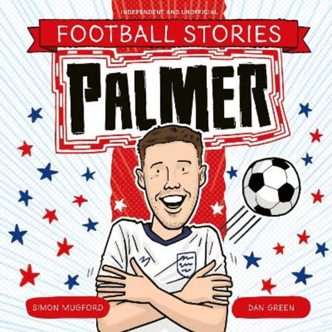 Football Stories: Palmer by Simon Mugford - 9781804539781