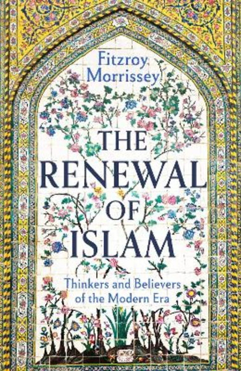 The Renewal of Islam by Fitzroy Morrissey - 9781804542170