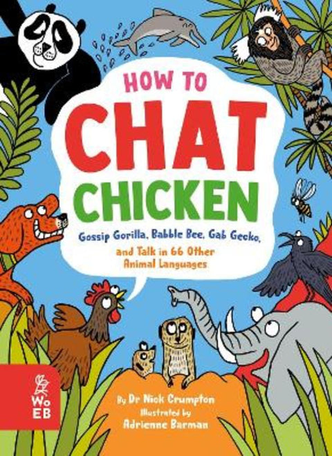 How to Chat Chicken, Gossip Gorilla, Babble Bee, Gab Gecko and Talk in 66 Other Animal Languages from Nick Crumpton - Harry Hartog gift idea