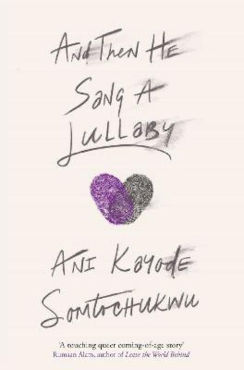 And Then He Sang a Lullaby by Ani Kayode Somtochukwu - 9781804710173