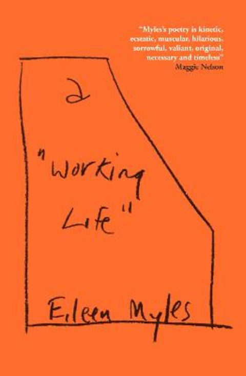 a "Working Life" by Eileen Myles - 9781804710357