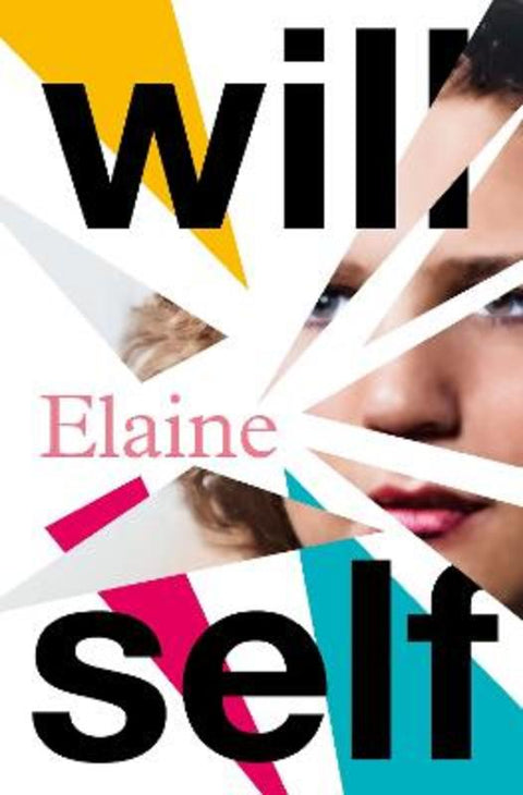 Elaine by Will Self - 9781804710470